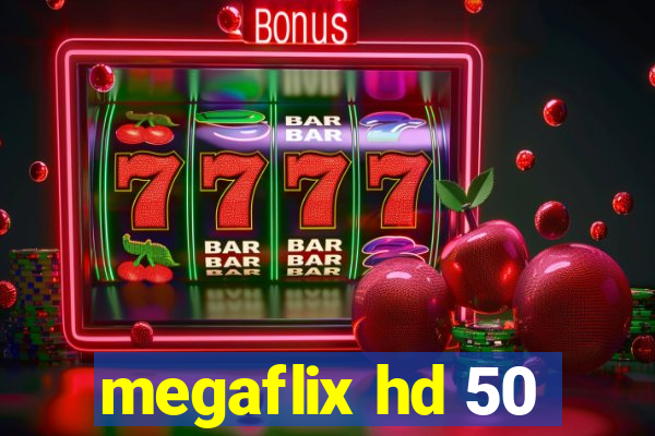 megaflix hd 50